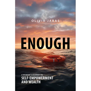 Enough: A Woman's Journey to Self-Empowerment and Wealth