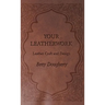 Your Leatherwork - With Plates and Diagrams by the Author