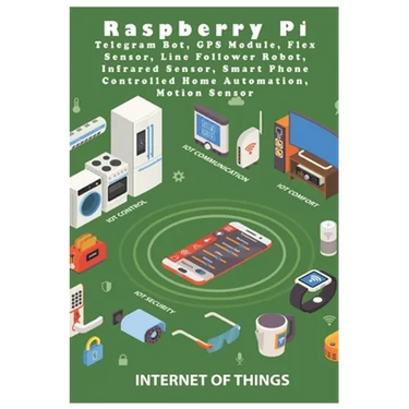 Raspberry Pi Telegram Bot, GPS Module, Flex Sensor, Line Follower Robot, Infrared Sensor, Smart Phone Controlled Home Automation, Motion Sensor