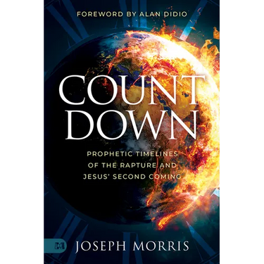 Countdown: Prophetic Timelines of the Rapture and Jesus' Second Coming