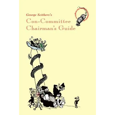 George Scithers's Con-Committee Chairman's Guide