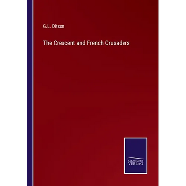 The Crescent and French Crusaders