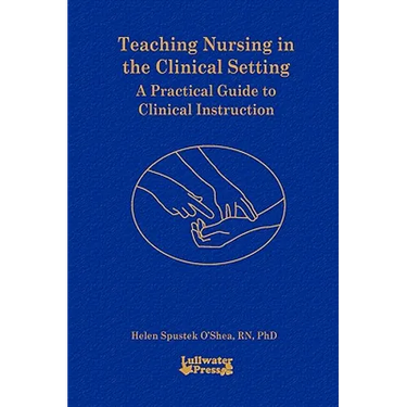 Teaching Nursing in the Clinical Setting
