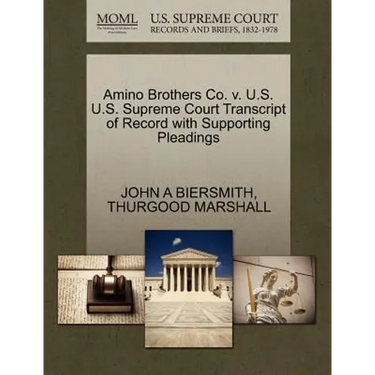 Amino Brothers Co. V. U.S. U.S. Supreme Court Transcript of Record with Supporting Pleadings