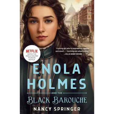 Enola Holmes and the Black Barouche: The New Adventures of Enola Holmes 1