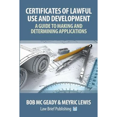 'Certificates of Lawful Use and Development: A Guide to Making and Determining Applications