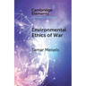 Environmental Ethics of War