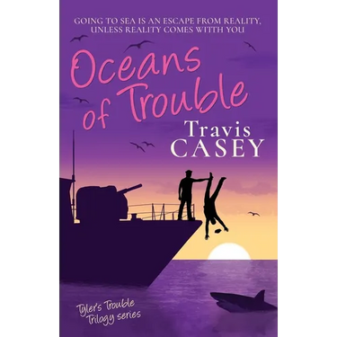 Oceans of Trouble: Tyler's Trouble Trilogy Series