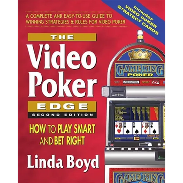 The Video Poker Edge: How to Play Smart and Bet Right