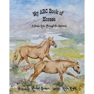 My ABC Book of Horses: A Poetic Ride Through the Alphabet