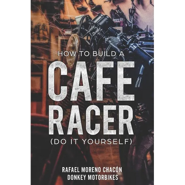 How to build a Cafe Racer? (Do it yourself)