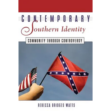 Contemporary Southern Identity: Community Through Controversy