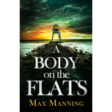 A Body on the Flats: an absolutely gripping British crime thriller full of twists