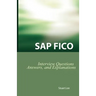 SAP Fico Interview Questions, Answers, and Explanations: SAP Fico Certification Review