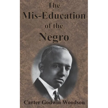 The Mis-Education of the Negro