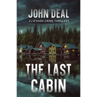 The Last Cabin: A heart-racing crime and mystery thriller
