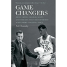 Game Changers: Dean Smith, Charlie Scott, and the Era That Transformed a Southern College Town