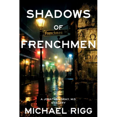 Shadows of Frenchmen: A Jonathan Gray, M.D. Mystery