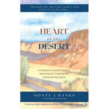 Heart of the Desert: A collection of poetic healing, searching for meaning, and rediscovering peace