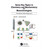 Some Key Topics in Chemistry and Biochemistry for Biotechnologists