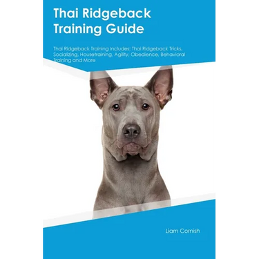 Thai Ridgeback Training Guide Thai Ridgeback Training Includes: Thai Ridgeback Tricks, Socializing, Housetraining, Agility, Obedience, Behavioral Trai
