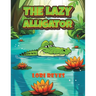 The Lazy Alligator
