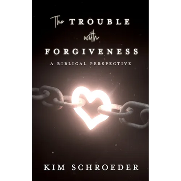 The Trouble with Forgiveness: A Biblical Perspective