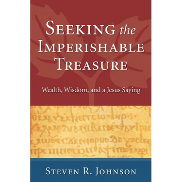 Seeking the Imperishable Treasure