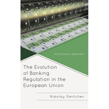Evolution of Banking Regulation in the European Union: An Economic Approach