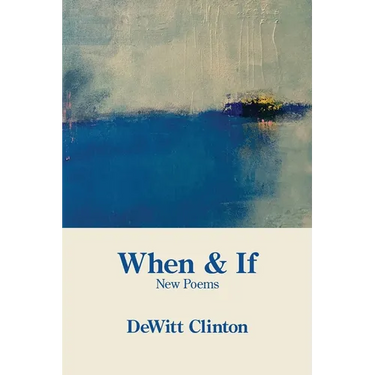 When & If: New Poems