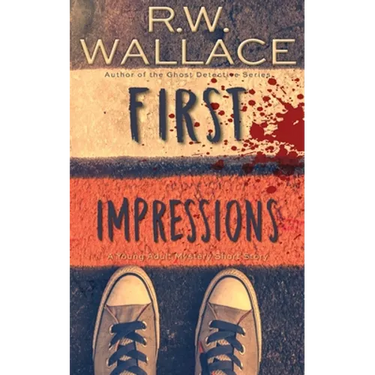 First Impressions: A Young Adult Mystery Short Story