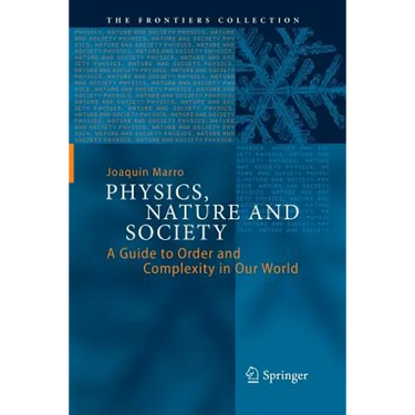 Physics, Nature and Society: A Guide to Order and Complexity in Our World