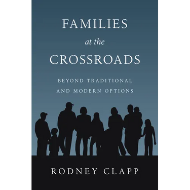 Families at the Crossroads: Beyond Tradition Modern Options