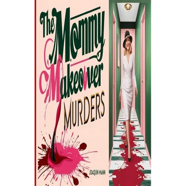 The Mommy Makeover Murders