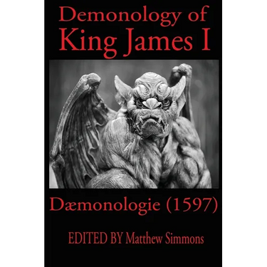 King James Demonology: Daemonologie 1597
