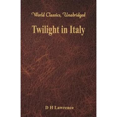 Twilight in Italy (World Classics, Unabridged)
