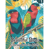 Beautiful Birds Coloring Book for Adults: Stress Relieving Designs for Adults Relaxation
