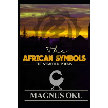 The African Symbols: The Symbolic Poems