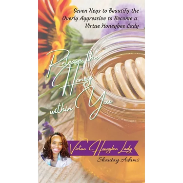 Release the Honey within You