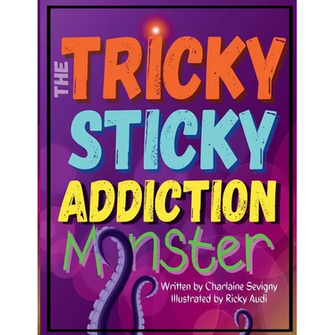 The Tricky Sticky Addiction Monster