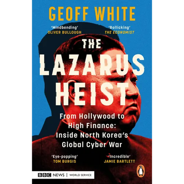 The Lazarus Heist: Based on the No 1 Hit Podcast