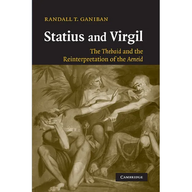 Statius and Virgil: The Thebaid and the Reinterpretation of the Aeneid