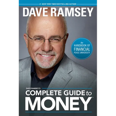 Dave Ramsey's Complete Guide to Money: The Handbook of Financial Peace University