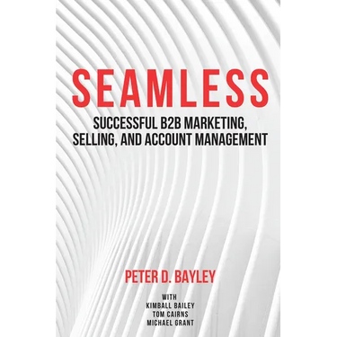 Seamless: Successful B2B Marketing, Selling, and Account Management