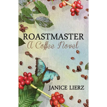 Roastmaster (A Coffee Novel)