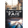 Late for Fate