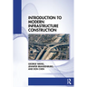 Introduction to Modern Infrastructure Construction