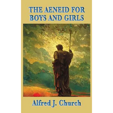 The Aeneid for Boys and Girls