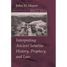 Interpreting Ancient Israelite History, Prophecy, and Law