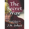 The Secret Way: Ritual abuse in Eckankar